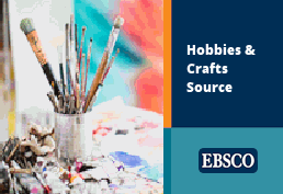Cup of paintbrushes surrounded by paint splotches. Text reads Hobbies and Crafts Source EBSCO